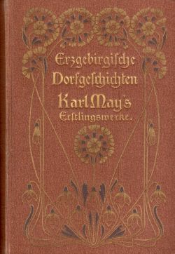 Erzgebirgische Dorfgeschichten, Karl Mays Erstlingswerke